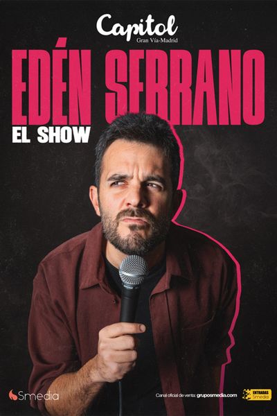 El show de Edén Serrano - Madrid