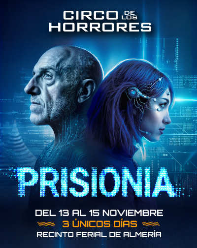 Circo de los Horrores presenta: PrisionIA - Almería