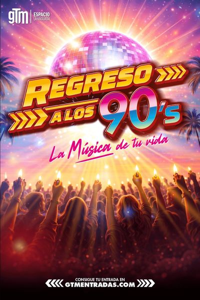Regreso a los 90's - La Música de Tu Vida