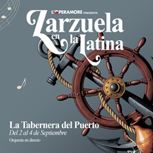 Zarzuela en La Latina: La tabernera del puerto