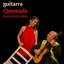 Guitarra Quemada, Lorca en el centro