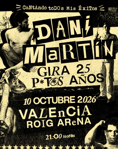 Cartel de Dani MartÃ­n - Gira 25 P*t*s AÃ±os - Valencia - Otros en Roig Arena