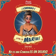 Cartel de ¡Cuidado!... con la Mariví - Laila Kale - Madrid - Madrid - Monólogos en Pequeño Teatro Gran Vía