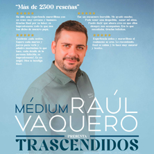 Cartel de Trascendidos - Raúl Vaquero - Teatro Gran Vía - Otros Shows en Teatro Gran Vía