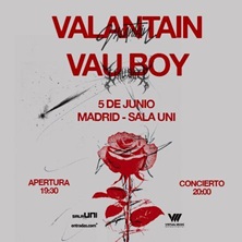 Cartel de Valantain + Vau Boy - Pop & Rock en Sala UNI Madrid