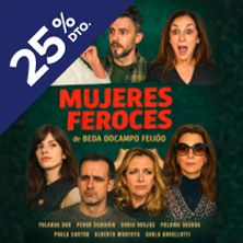 Cartel de Mujeres feroces - Madrid - Comedia en Teatro Lara - Sala Lola Membrives