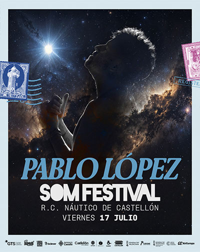 Cartel de Pablo LÃ³pez - SOM Festival 2026 - Otros en Real Club NÃ¡utico de CastellÃ³n