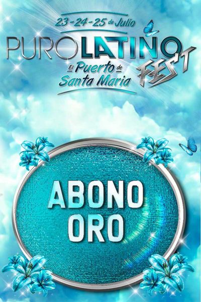 Cartel de Puro Latino Fest - Abono Oro - EL PUERTO DE SANTA MARÍA - Otros en Recinto Ferial Las Banderas
