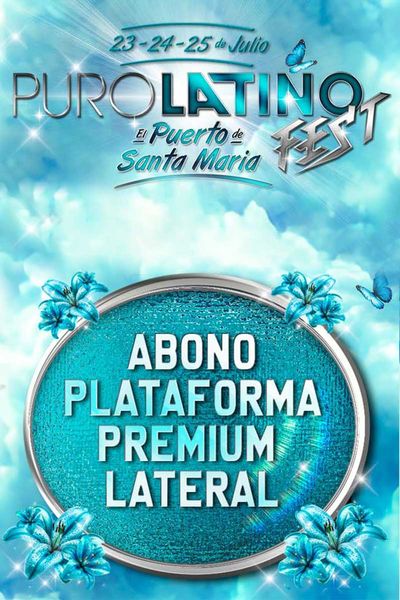 Cartel de Puro Latino Fest - Abono Plataforma Lateral A - Otros en Recinto Ferial Las Banderas