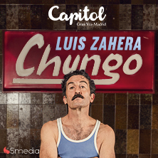Cartel de Luis Zahera - Chungo - Madrid - Madrid - Monólogos en Capitol Gran Vía Madrid