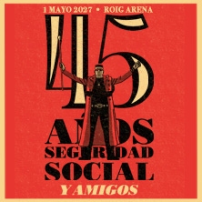 Cartel de 45 años Seguridad Social y amigos - Pop & Rock en Roig Arena
