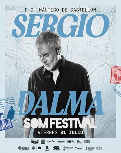 Cartel de Sergio Dalma - SOM Festival 2026 - Otros en Real Club NÃ¡utico de CastellÃ³n