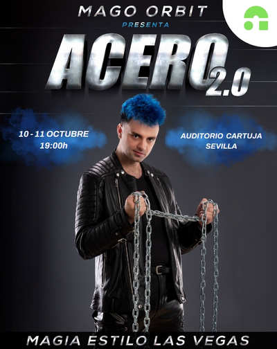 Cartel de Acero 2.0 Mago Orbit - Otros en Auditorio Cartuja