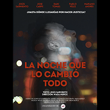Cartel de La noche que lo cambió todo - Drama en Salto Escénico