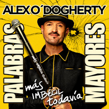 Cartel de Alex O’Dogherty - Palabras Mayores - Valladolid - Monólogos en Teatro Carrión