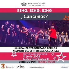 Cartel de Sing, sing, sing ¡Somos Artistas! - Musicales en Teatro Real Carlos III de Aranjuez