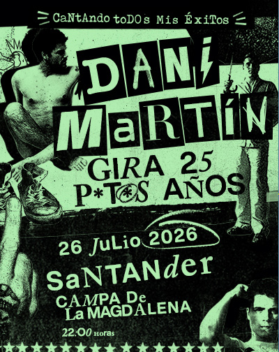 Cartel de Dani Martín - Gira 25 P*t*s Años - Santander - Pop en Campa de la Magdalena
