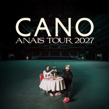 Cartel de Cano - Anais Tour 2027 - Pop & Rock en Bilbao Arena Miribilla
