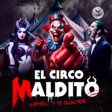 Cartel de El Circo Maldito - ELCHE - Circo en Carpa Circo Alegría en IFA Fira Alacant