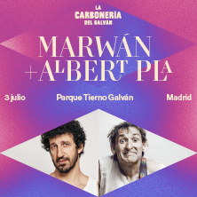 Cartel de Marwan + Albert Plá  - La Carbonería del Galván - Pop & Rock en Parque Enrique Tierno Galván