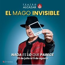 Cartel de El Mago Invisible - Nada es lo que parece - Madrid - Madrid - Magia en Teatro Alcázar