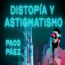 Cartel de Distopía y Astigmatismo - La Parroquia del Humor - Monólogos en La Parroquia del Humor