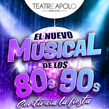 Cartel de El Nuevo Musical de los 80s-90s - Barcelona - Musicales en Teatre Apolo Barcelona