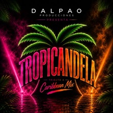 Cartel de Tropicandela - 13 en Espacio Hollywood