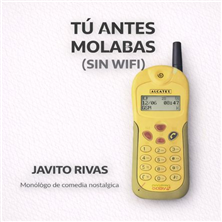Cartel de Tú antes molabas - Javito Rivas - Comedia en La Butaca Amarilla
