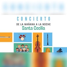 Cartel de De la mañana a la noche. Santa Cecilia - Clásica en Auditorio Nacional de Música de Madrid - Sala Cámara
