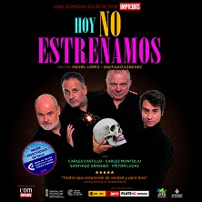 Cartel de Hoy no estrenamos - Valladolid - Comedia en Teatro Carrión