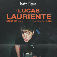 Cartel de Lucas Lauriente - Stand UP - Madrid - Monólogos en Teatro Fígaro