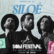 Cartel de Siloé - SOM FESTIVAL - Festivales de música en Real Club Náutico de Castellón