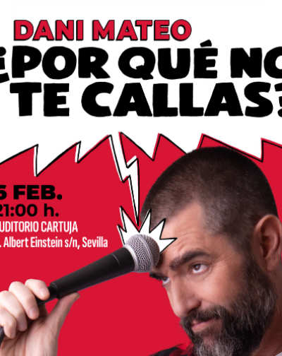 Cartel de ¿Por qué no te callas? Dani Mateo - Otros en Auditorio Cartuja