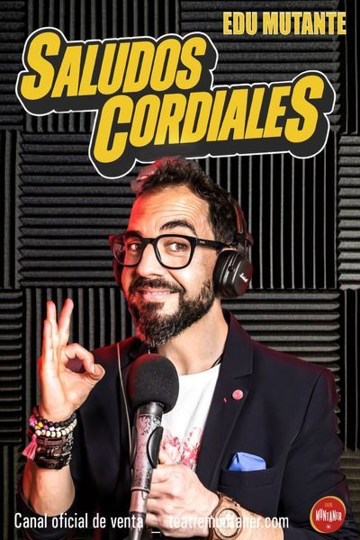Cartel de Edu Mutante. Saludos cordiales. - Barcelona - Otros en Teatre Muntaner