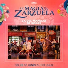 Cartel de La magia de la Zarzuela: La del manojo de rosas - Zarzuela en Umusic Hotel Teatro Albéniz