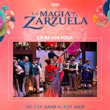 Cartel de La magia de la Zarzuela: La Revoltosa - Zarzuela en Umusic Hotel Teatro Albéniz
