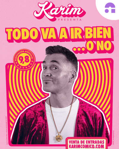 Cartel de Todo Va a Ir Bien... O No - Karim - Sevilla - Monólogos en Auditorio Cartuja