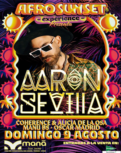 Cartel de AFRO SUNSET presenta: AARON SEVILLA - Música Electrónica en Discoteca Maná San Javier
