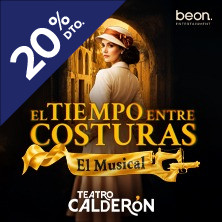 Cartel de El tiempo entre costuras, el musical - Madrid - Musicales en Teatro Calderón