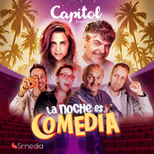 Cartel de La noche es comedia - Comedia en Capitol Gran Vía Madrid