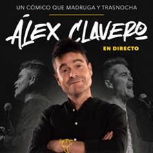 Cartel de Álex Clavero. En directo. - Monólogos en Teatro Gran Vía