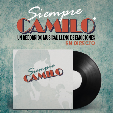 Cartel de Siempre Camilo - Musicales en Teatro María Luisa