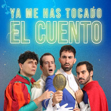 Cartel de Ya me has tocado el cuento - Madrid - Madrid - Comedia en Teatro Pavón