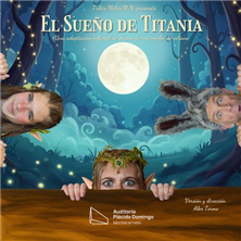 Cartel de El sueño de Titania - Infantil en Auditorio Plácido Domingo