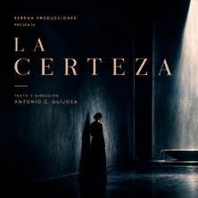 Cartel de La Certeza - Drama en Sala Cuarta Pared