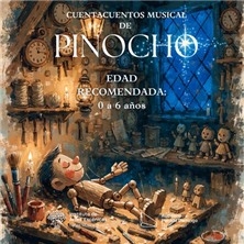 Cartel de Pinocho: Cuentacuentos Musical - Infantil en Auditorio Plácido Domingo