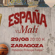 Cartel de España vs Malí | Zaragoza | 29/08 - Proyecciones en Pabellón Príncipe Felipe