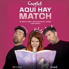 Cartel de Aquí hay Match - Comedia en Capitol Gran Vía Madrid