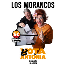 Cartel de Los Morancos - Bota Antonia - Madrid - Comedia en Nuevo Teatro Alcalá
